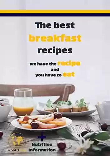 Livro Baixar: The best recipes for breakfast.100 assorted iftar recipes to start a beautiful day .: [world of food] (English Edition)
