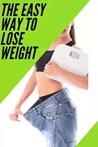 Livro Baixar: The Easy Way to Lose Weight: 29 pages of golding information (English Edition)