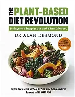 Livro Baixar: The Plant-Based Diet Revolution: 28 days to a happier gut and a healthier you (English Edition)