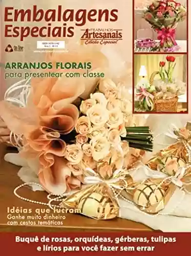 Livro Baixar: Trabalhos Artesanais Especial Edição 53: Arranjos Florais, para presentear com classe.