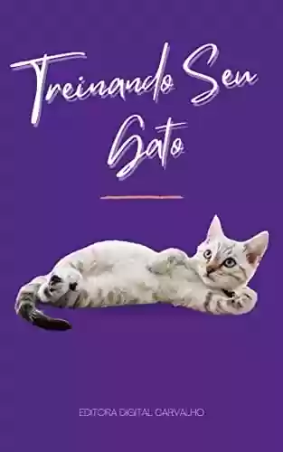 Livro Baixar: Treinando Seu Gato: Dicas eficientes para trinar seu gato
