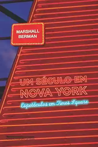 Livro Baixar: Um Século em Nova York - Espetáculos em Time Square