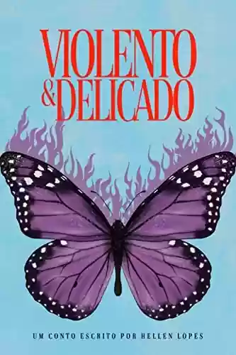 Violento&Delicado - Hellen Lopes