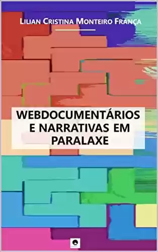 Livro Baixar: Webdocumentários e Narrativas em Paralaxe