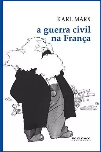 Livro Baixar: A guerra civil na França (Coleção Marx e Engels)
