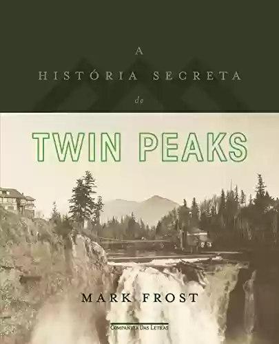 Livro Baixar: A história secreta de Twin Peaks