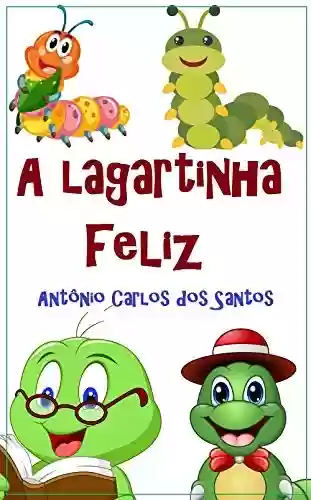 Livro Baixar: A lagartinha feliz (Coleção Filosofia para crianças Livro 8)