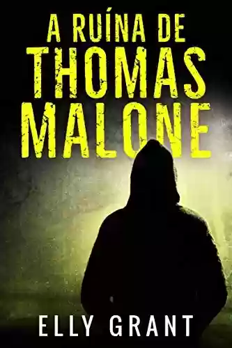 Livro Baixar: A Ruína de Thomas Malone