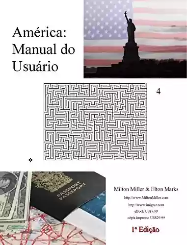 Livro Baixar: América: Manual do Usuário: Como vir morar nos Estados Unidos da America, legalmente.