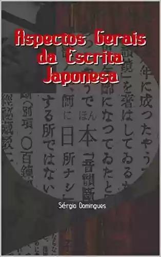 Aspectos Gerais da Escrita Japonesa - Sérgio Domingues