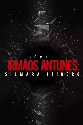 BOX IRMÃOS ANTUNES - Silmara Izidoro