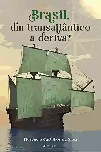 Brasil, um transatlântico à deriva? - Florêncio Castilhos da Silva