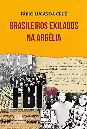 Livro Baixar: Brasileiros Exilados na Argélia