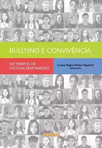 Livro Baixar: Bullying e convivência em tempos de escolas sem paredes