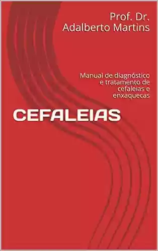 Livro Baixar: CEFALEIAS: Manual de diagnóstico e tratamento de cefaleias e enxaquecas
