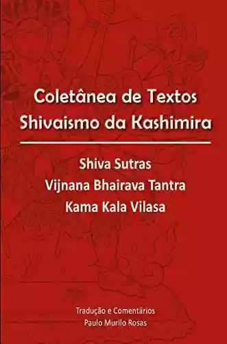 Livro Baixar: Coletânea de Textos Shivaismo da Kashimira: Tradução e comentários