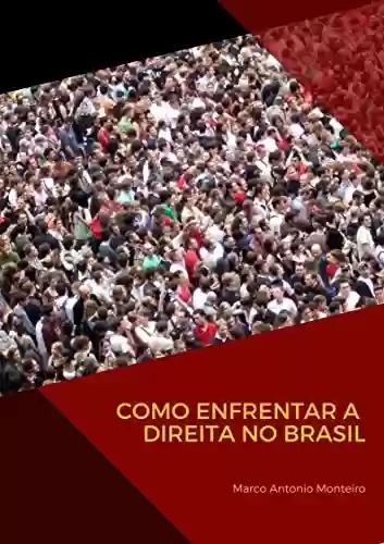 Livro Baixar: Como Enfrentar A Direita No Brasil
