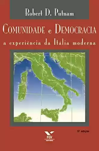 Livro Baixar: Comunidade e democracia: a experiência da Itália moderna