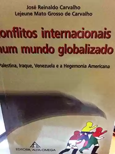 Livro Baixar: Conflitos Internacionais num Mundo Globalizado