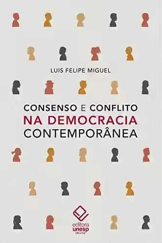Livro Baixar: Consenso e conflito na democracia contemporânea