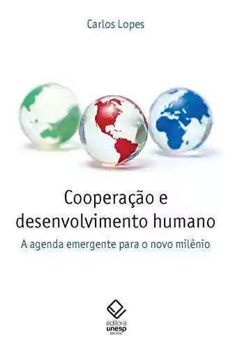 Livro Baixar: Cooperação e desenvolvimento humano: A agenda emergente para o novo milênio