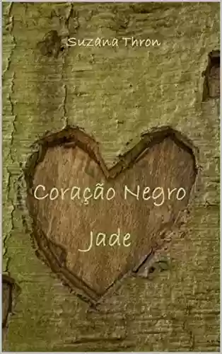 Coração Negro: Jade - Suzana Thron