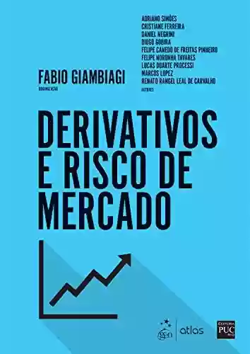 Livro Baixar: Derivativos e Risco de Mercado