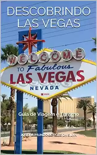 Livro Baixar: Descobrindo Las Vegas: Guia de Viagem e Turismo