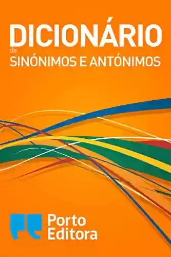 Livro Baixar: Dicionário de Sinónimos e Antónimos