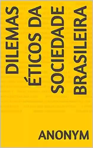 Livro Baixar: Dilemas Éticos da Sociedade Brasileira