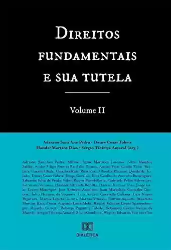 Direitos Fundamentais e Sua Tutela – Volume 2 - Adriano Sant’Ana Pedra