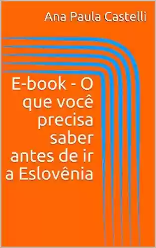 Livro Baixar: E-book – O que você precisa saber antes de ir a Eslovênia