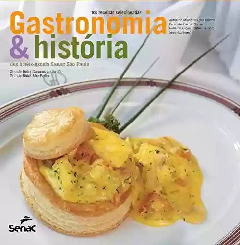 Livro Baixar: Gastronomia & história dos hotéis-escola Senac São Paulo