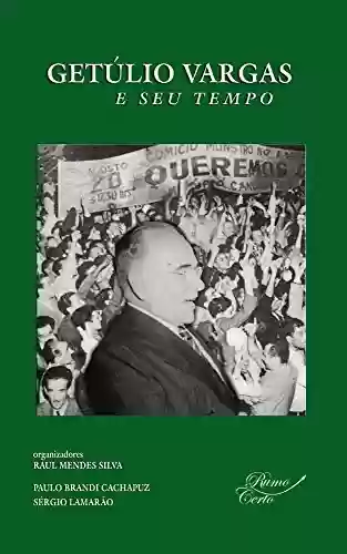 Livro Baixar: Getúlio Vargas e seu tempo