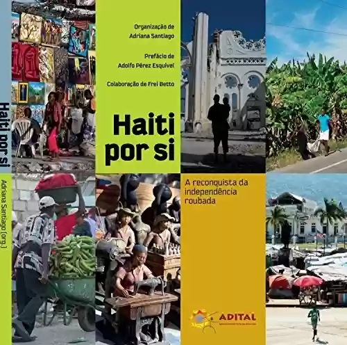Livro Baixar: Haiti por si: A reconquista da independência roubada