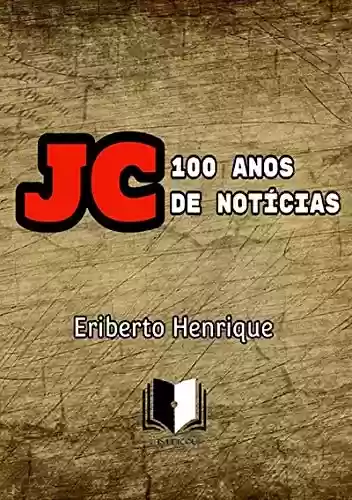 Livro Baixar: Jc 100 Anos De Notícias