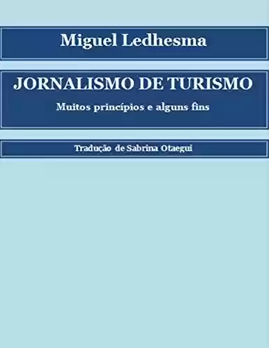 Livro Baixar: Jornalismo de turismo: muitos princípios e alguns fins