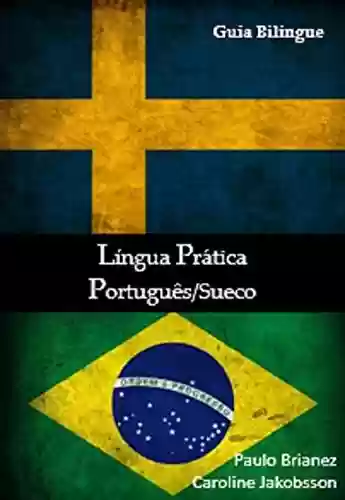 Língua Prática: Português / Sueco: Guia bilíngue - Paulo Brianez