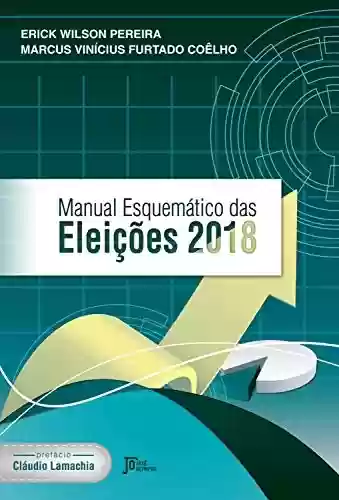 Manual esquemático das eleições 2018 - Erick Wilson Pereira