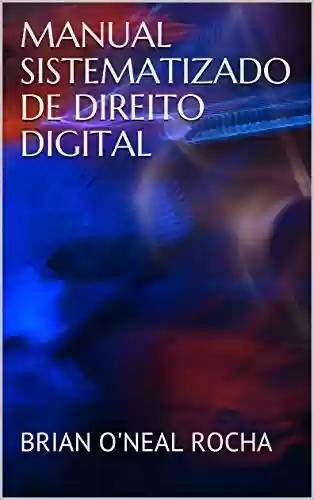 Livro Baixar: MANUAL SISTEMATIZADO DE DIREITO DIGITAL