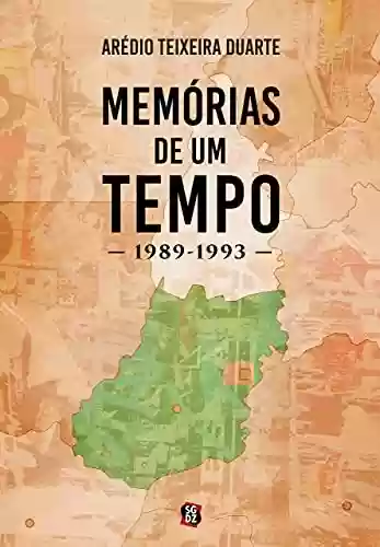 Livro Baixar: Memórias de um tempo: 1989-1993