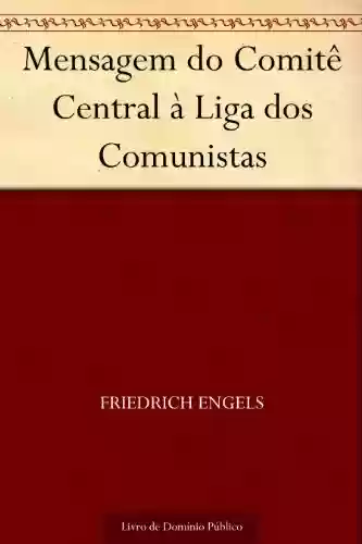 Livro Baixar: Mensagem do Comitê Central à Liga dos Comunistas