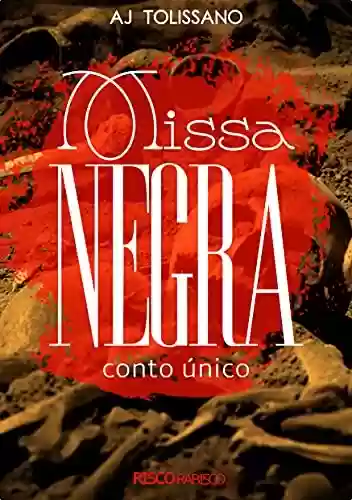 Missa Negra: Conto Único - Aj Tolissano