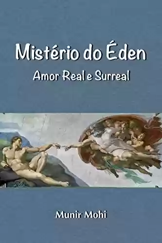 Livro Baixar: Mistério do Éden: Amor Real e Surreal