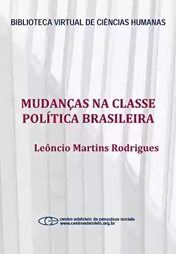Livro Baixar: Mudanças na classe política brasileira