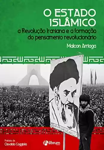 Livro Baixar: O Estado Islâmico: A Revolução Iraniana e a formação do pensamento revolucionário