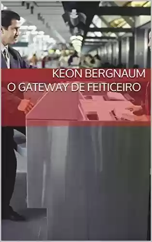 O Gateway de Feiticeiro - Keon Bergnaum