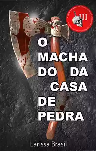 O Machado da Casa de Pedra - Larissa Brasil