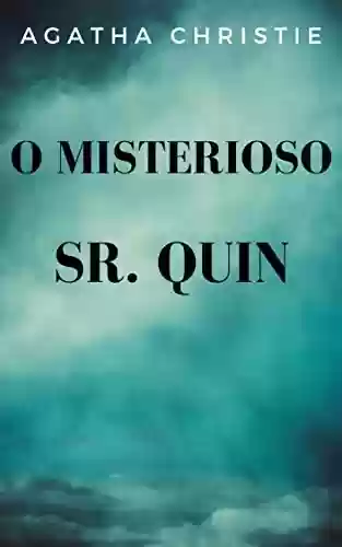 O misterioso Sr. Quin - Agatha Christie