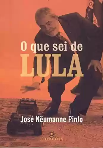 Livro Baixar: O que sei de Lula